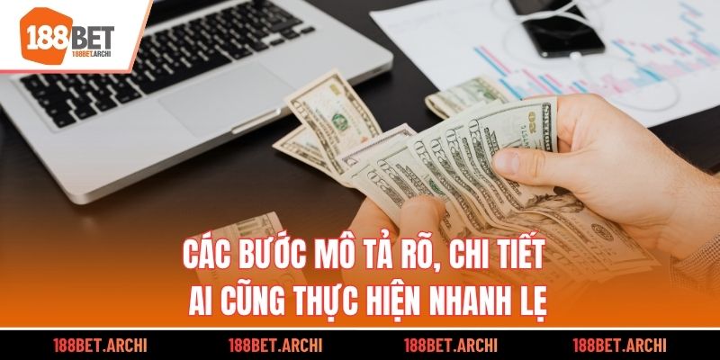 Các bước mô tả rõ, chi tiết ai cũng thực hiện nhanh lẹ