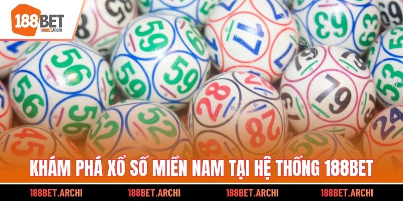 Khám phá xổ số miền Nam tại hệ thống 188bet