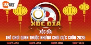 Xóc Đĩa - Trò Chơi Quen Thuộc Nhưng Chơi Cực Cuốn 2025